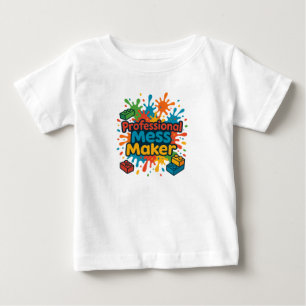T-shirt Pour Bébé Mess maker professionnel