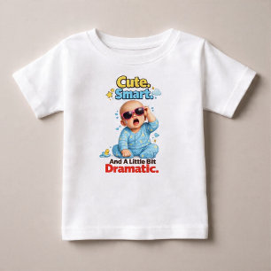 T-shirt Pour Bébé Mignon. Intelligent. Et Un Peu Dramatique