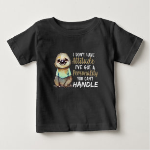 T-shirt Pour Bébé Mignonne Sloth Je n'ai pas d'attitude J'ai des ama