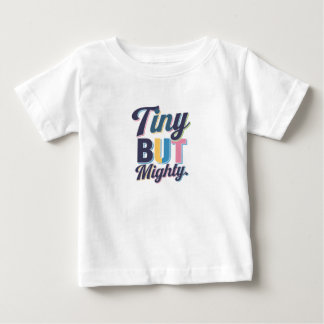 T-shirt Pour Bébé Minuscule mais puissant Tee