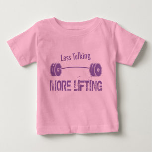 T-shirt Pour Bébé Moins de parler, plus se soulevant