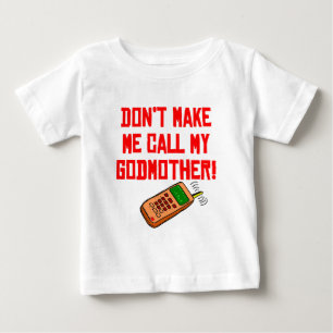 T-shirt Pour Bébé Ne m'incitez pas à appeler ma marraine