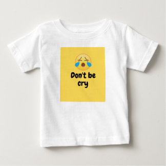 T-shirt Pour Bébé ne pleure pas