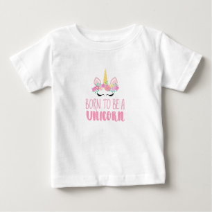 T-shirt Pour Bébé Né pour être un Imaginaire magique Unicorne