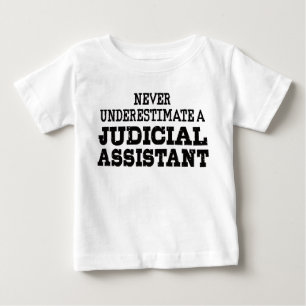 T-shirt Pour Bébé Ne sous-estimez jamais un assistant judiciaire