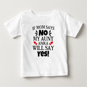 T-shirt Pour Bébé No My Aunt Will Say Yes