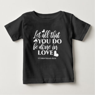 T-shirt Pour Bébé Noir & Blanc 1 Corinthiens 16:14 Verse de la Bible