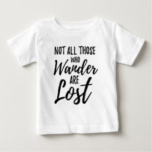 T-shirt Pour Bébé Non tout ceux que Wander sont perdu