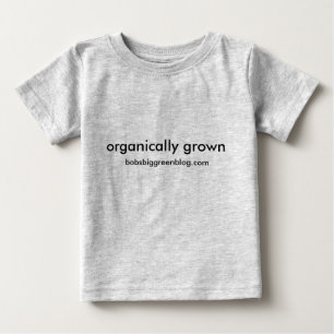 T-shirt Pour Bébé organiquement développé, bobsbiggreenblog.com