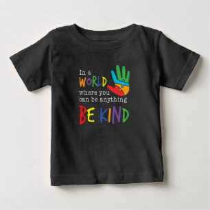 T-shirt Pour Bébé Où vous pouvez être n'importe quelle Sensibilisati