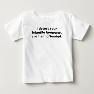 T-shirt Pour Bébé Parlez-le bébé moi, je détestent votre langua