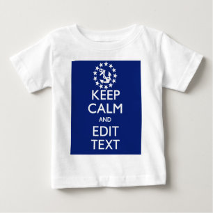 T-shirt Pour Bébé Personalize Your Nautical Keep Calm And Edit Text