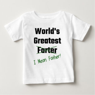 T-shirt Pour Bébé Plus grand Farter du monde je veux dire le père
