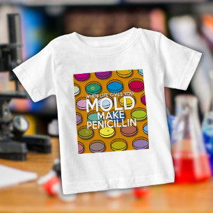 T-SHIRT POUR BÉBÉ QUAND LA VIE VOUS DONNE DE LA MOISISSURE FAITES DE