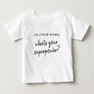 T-shirt Pour Bébé Quel est votre super-pouvoir ? Modèle de rôle de