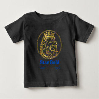 T-shirt Pour Bébé Restez Audacieux – Design Royal Lion Roi | Symbole