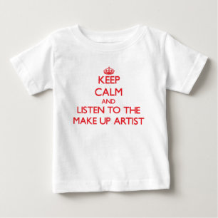 T-shirt Pour Bébé Restez calme et écoutez l'artiste maquillage
