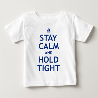 T-shirt Pour Bébé Restez calme et tenez-vous serré