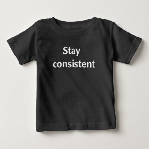 T-shirt Pour Bébé Restez Constant Citation Motivationnelle Art Minim