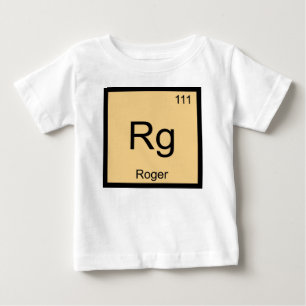 T-shirt Pour Bébé Roger Nom Élément de chimie Tableau périodique