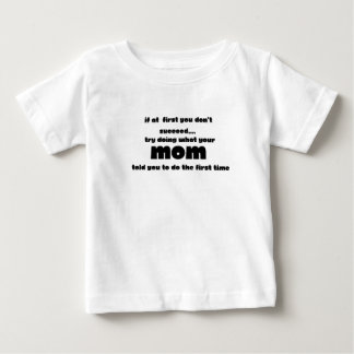 T-shirt Pour Bébé "Si au début vous ne réussissez pas, essayez