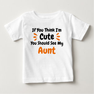 T-shirt Pour Bébé Si Tu Crois Que Je Suis Mignonne, Tu Devrais Voir