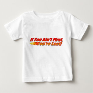 T-shirt Pour Bébé Si vous n'êtes pas des premiers, vous êtes durez