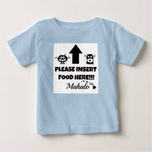 T-shirt Pour Bébé S'Il Vous Plaît Insérer De La Nourriture Ici, Maha
