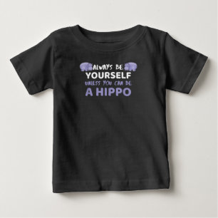 T-shirt Pour Bébé Soyez Toujours Vous-Même À Moins De Pouvoir Être U