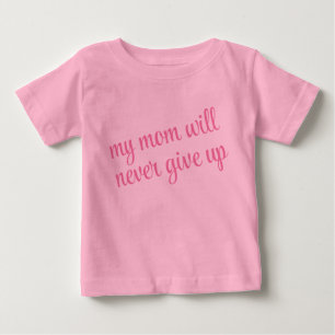 T-shirt Pour Bébé Texte Personnalisé Ma Mère N'Abandonnera Jamais Le