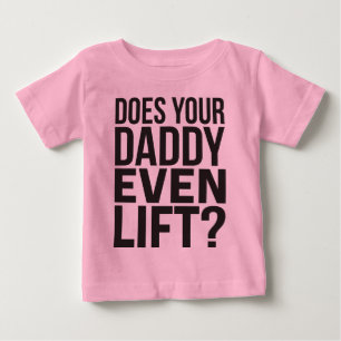 T-shirt Pour Bébé Ton Père Lève-T-Il Même ?