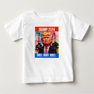 T-SHIRT POUR BÉBÉ TRUMP 2024 DRILL BABY DRILL