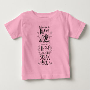 T-shirt Pour Bébé Tu es une Chérie Diamante qu'ils ne peuvent pas te