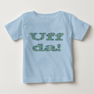 T-shirt Pour Bébé Uff DA ! Chemise infantile