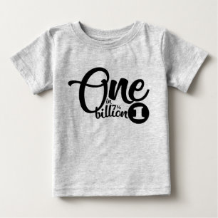 T-shirt Pour Bébé un dans (7,5) milliards de pièce en t