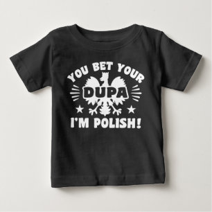 T-shirt Pour Bébé Vous pariez votre Dupa Je suis polonais
