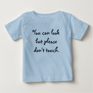T-shirt Pour Bébé Vous pouvez regarder mais svp ne touchez pas