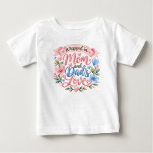 Wrapped in Mom & Dad's Love Cute Baby Family Shirt