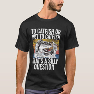 T-shirt Pour Catfish ou pas Catfish C'est une Question Idi