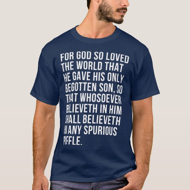 T-shirt Pour Dieu si aimé Amoureux Amusant Athéiste Bible  (Devant)