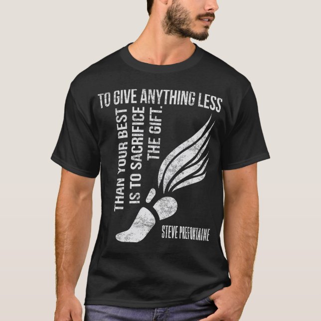 T-shirt Pour Donner Tout Moins Que Le Meilleur Prefontaine (Devant)