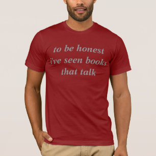 T-shirt pour être honnêtes j'ai vu les livres qui parlen