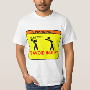 T-shirt Pour éviter la blessure <<ADD YOUR OWN TEXT>>