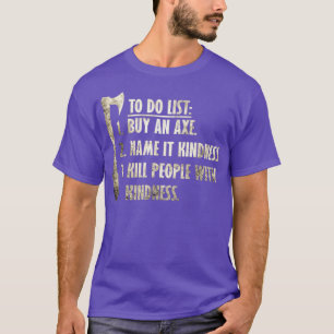 T-shirt Pour Faire Liste Acheter Un Nom Ax It Kindness Kil
