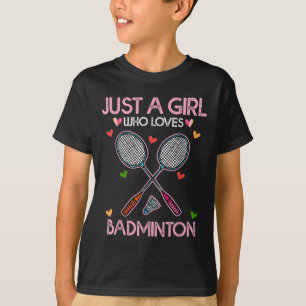 T-shirt pour femme amateur de badminton Juste une 