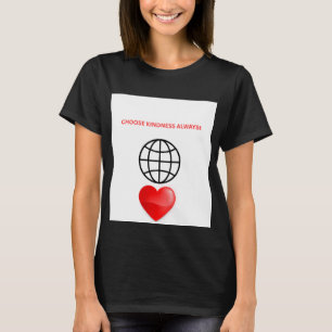 T-shirt pour femme Choisissez toujours la gentille