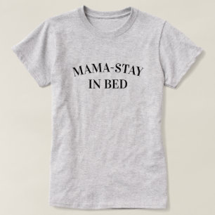 T-shirt pour femme Mama-Reste au lit