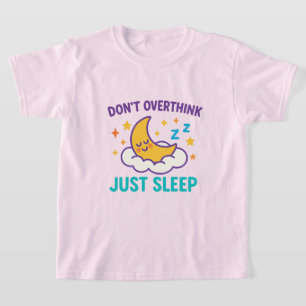 T-shirt pour filles 'Ne réfléchis pas trop, dors s