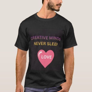 T-shirt pour hommes "Les esprits créatifs ne dorme