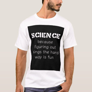 T-shirt pour la science amusante - cadeau parfait 